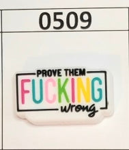 0509- Prove Them Wrong Focal Bead