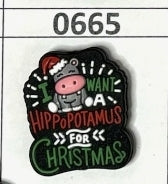 0665- I want a Hippopotamus For Christmas Focal Bead