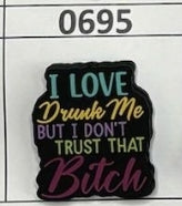 0695- I Love Drunk Me Focal Bead