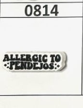 0814- Allergic to Pendejos Focal Bead