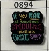 0894- If you Ran as Much as Your Mouth You'd be in Great Shape Focal Bead