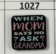 1027- When Mom Says No Focal Bead