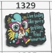 1329- Getting Frier Tomorrow Focal Bead