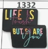 1332- Life is Tough Focal Bead