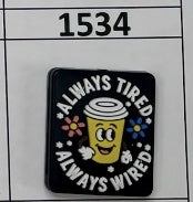 1534- Always Tired Wired Focal Bead