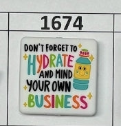 1674- Hydrate & Mind Your Own Business Focal Bead