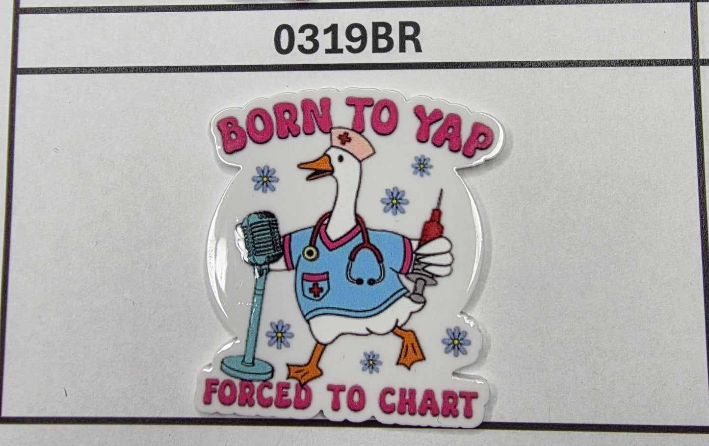 0319BR Born to Yap Forced to Chart