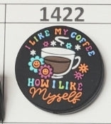 1422- Coffee How I Like Myself Focal Bead