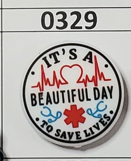 0329-  It’s A Beautiful Day To Save Lives Focal Bead