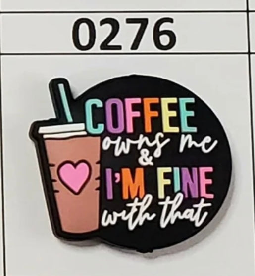 0276-  Coffee Owns Me & I’m Fine With That Focal Bead