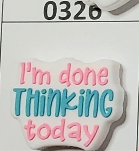 0326-  I’m Done Thinking Today - White Focal Bead