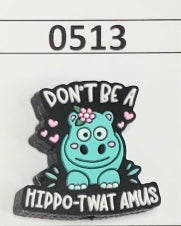 0513-  Don’t Be a HIPPO - Focal Bead