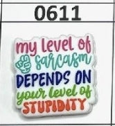 0611-  Sarcasm Depends on Stupidity Focal Bead