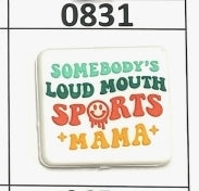 0831-  Somebody's Loud Mouth Sports Mama Focal Bead