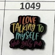 1049- I Love Talking to Myself Focal Bead