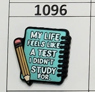 1096- Life Feels Like a Test Focal Bead