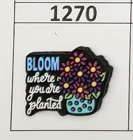 1270- Bloom Where You are Planted Focal Bead