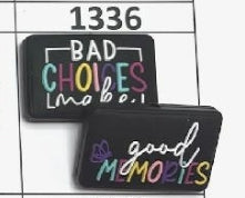 1336- Bad Choices Make Good Memories Focal Bead
