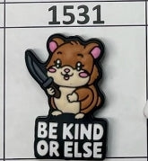 1531- Be Kind or Else Focal Bead