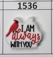 1536- I am Always With You Focal Bead
