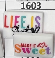 1603- Life is Short Focal Bead