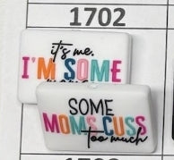 1702- Some Moms Cuss Focal Bead