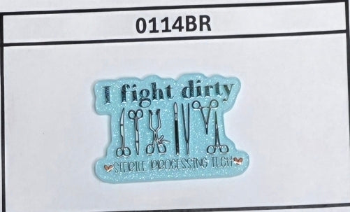 0114BR I Fight Dirty Surgical Processing Tech