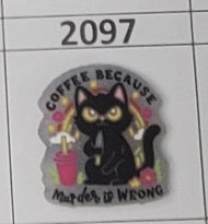 2097- Coffee Because Murder is Wrong Focal Bead