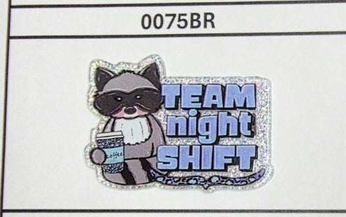 0075BR Team Night Shift