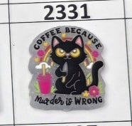 2331- Coffee Because Murder is Wrong Clear Focal Bead