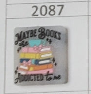 2087- Maybe Books Are Addicted to Me Clear Focal Bead
