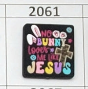2061- No Bunny Loves Me Like Jesus Focal Bead