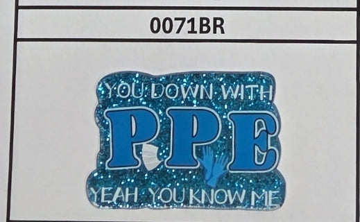 0071BR You Down with PPE