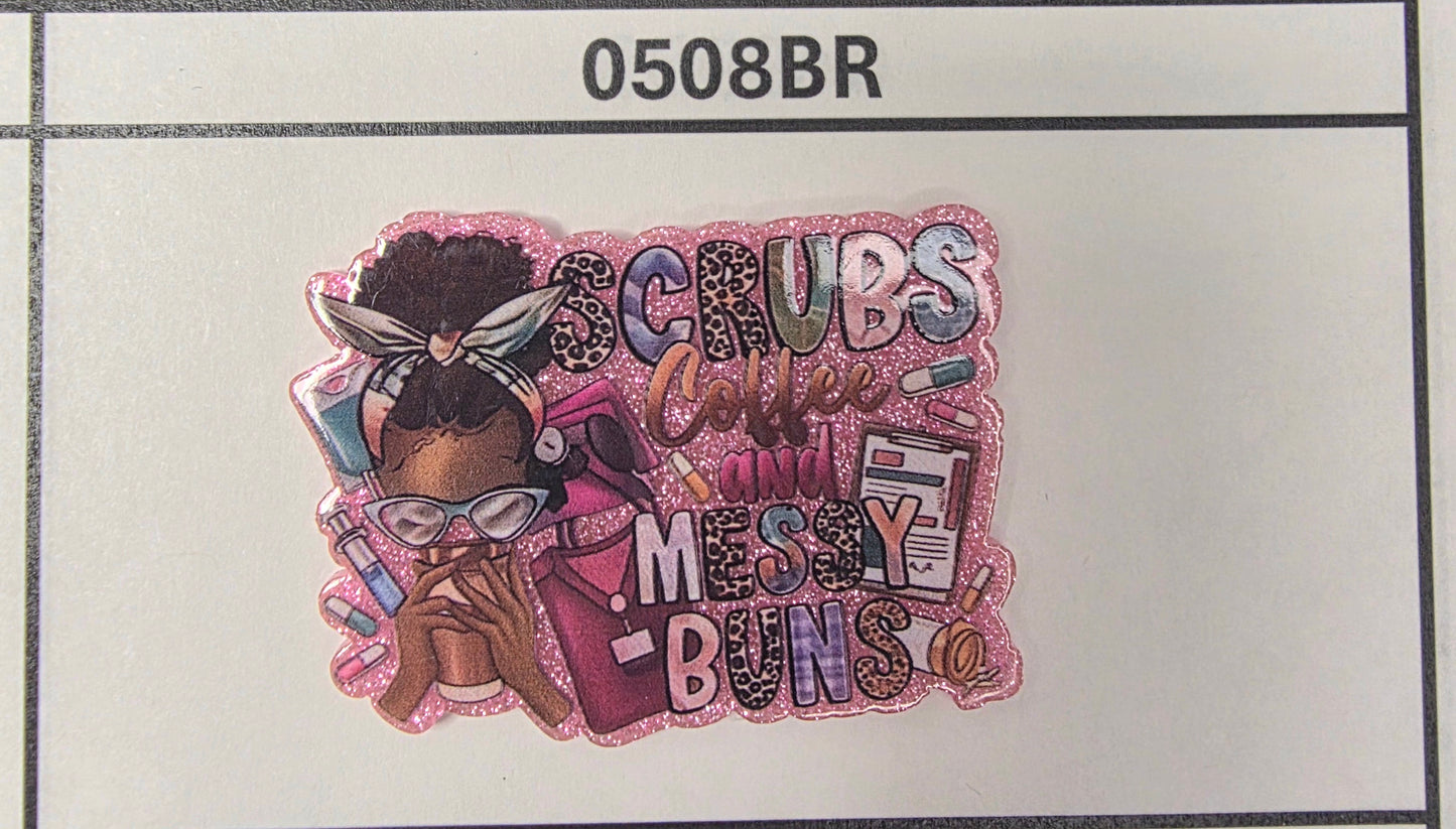 0508BR- Scrubs Coffee and Messy Buns