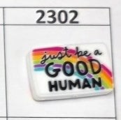 2302- Be a Good Human