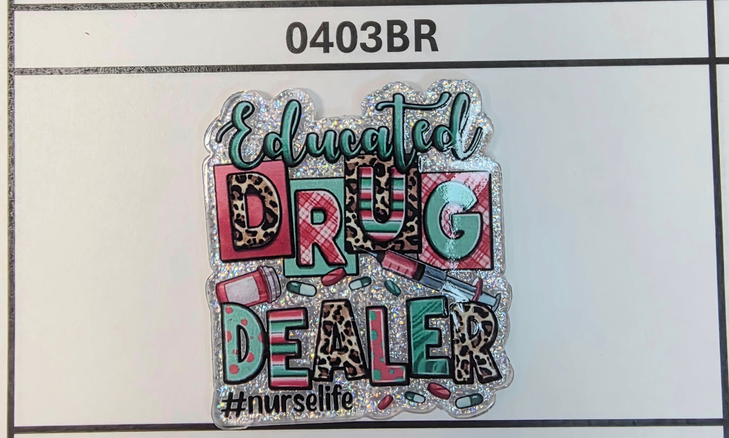 0403BR Educated Dru Dealer Nurse Life