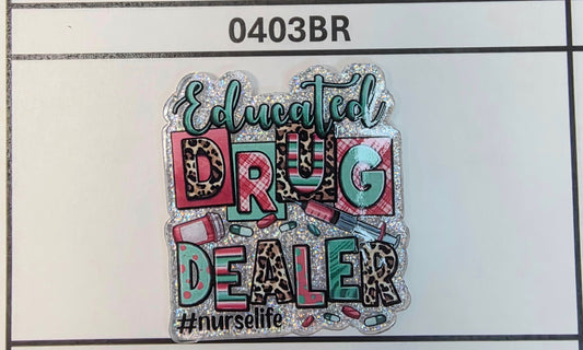 0403BR Educated Dru Dealer Nurse Life