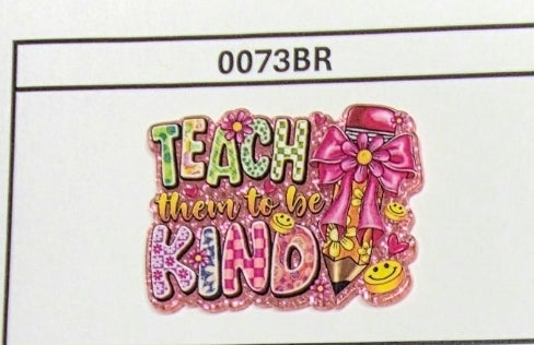 0073BR Teach them to be Kind