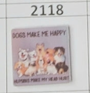 2118- Dogs Make me Happy Focal Bead