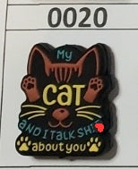 0020- My Cat and I Talk Sh*t About You Focal Bead
